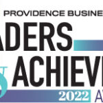 PROVIDENCE BUSINESS NEWS has announced 21 honorees for its 2022 Leaders & Achievers Awards program.