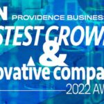 PROVIDENCE BUSINESS NEWS has announced 29 honorees for its 2022 Fastest Growing & Innovative Companies awards program.