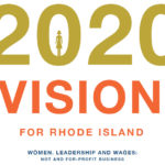 VISION2020, a report released by the Institute for Women's Health and Leadership, shows that Rhode Island businesses lack in promoting women leadership. / COURTESY WOMEN'S FUND OF RHODE ISLAND