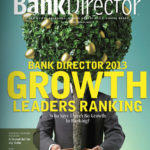 Customers Bank earns top marks on Bank Director list Financial industry magazine Bank Director awarded Customers Bank high rankings in two categories on its 2013 Growth Lenders Ranking list. / COURTESY BANK DIRECTOR MAGAZINE