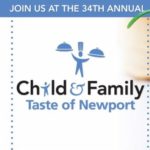 34th Annual Taste of Newport celebrates Child & Family THE 34TH ANNUAL Taste of Newport will celebrate the achievements of local nonprofit community action group Child & Family Rhode Island’s community programs. / COURTESY TASTE OF NEWPORT