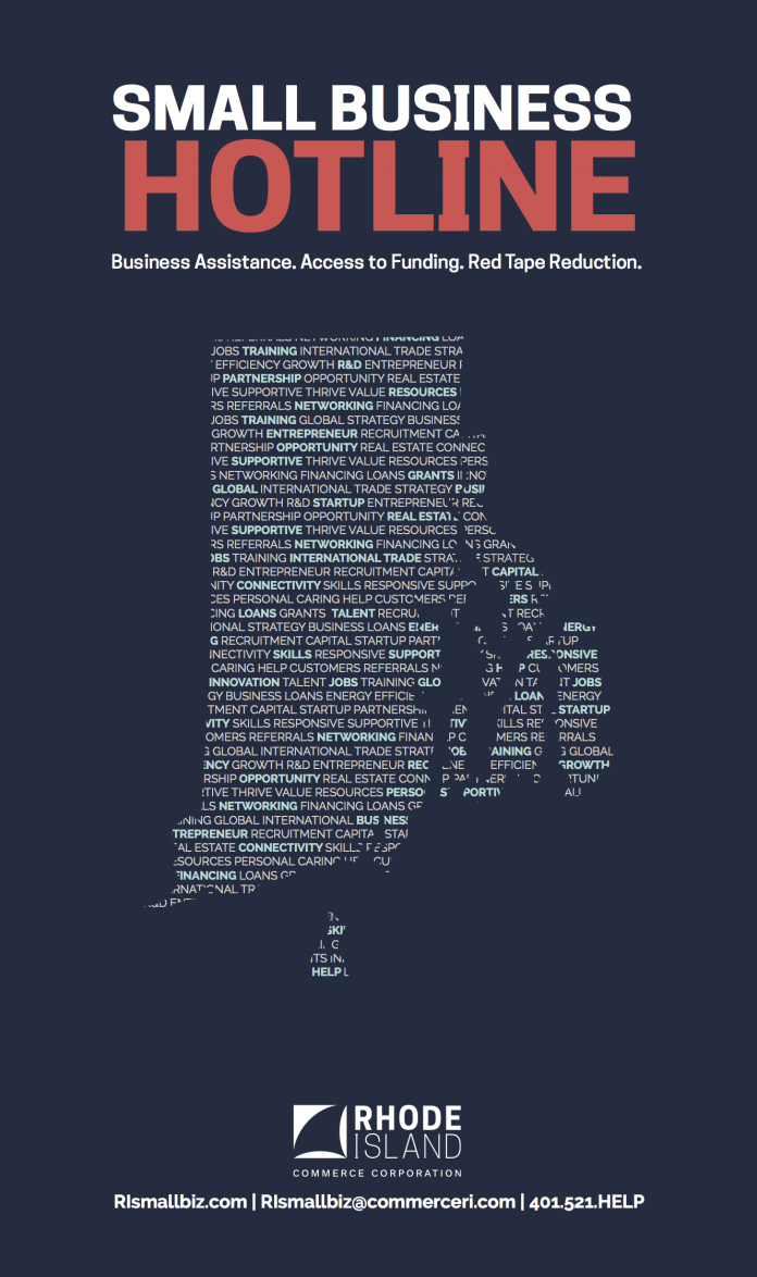 R.I. COMMERCE CORP. launched a new small business hotline number, (401) 521-HELP, to make it easier for local businesses to contact the agency and to raise awareness about the services it offers. Commerce RI is also launching an ad campaign to promote the hotline, such as the print ad above, that will run through June. / COURTESY R.I. COMMERCE CORP.