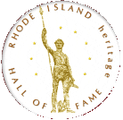 NINE RHODE ISLANDERS will be inducted in the Rhode Island Heritage Hall of Fame in 2019.